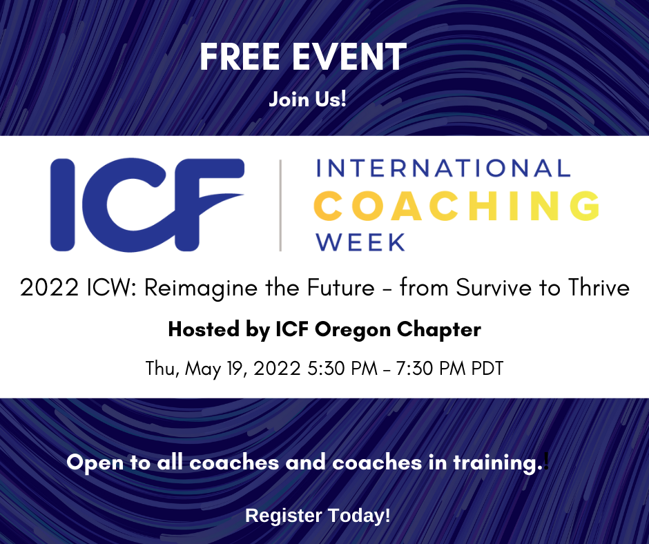 2022 International Coaching Week with ICF Oregon Reimagine the Future
