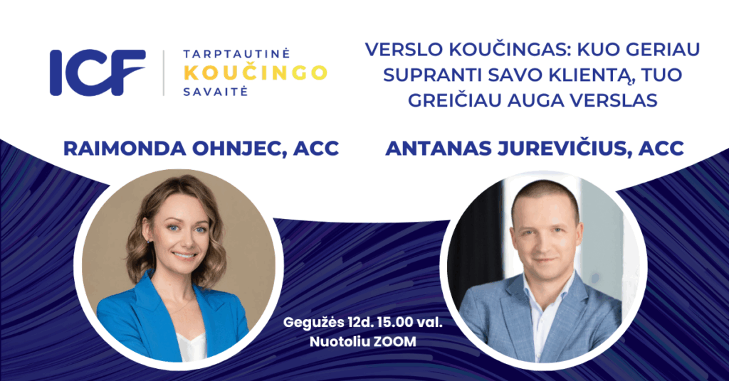 Verslo koučingas: Kuo geriau supranti savo klientą, tuo greičiau auga ...