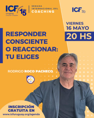 𝗥𝗘𝗦𝗣𝗢𝗡𝗗𝗘𝗥 𝗖𝗢𝗡𝗦𝗖𝗜𝗘𝗡𝗧𝗘 𝗢 𝗥𝗘𝗔𝗖𝗖𝗜𝗢𝗡𝗔𝗥: 𝗧𝗨 𝗘𝗟𝗜𝗚𝗘𝗦 - ICF Events