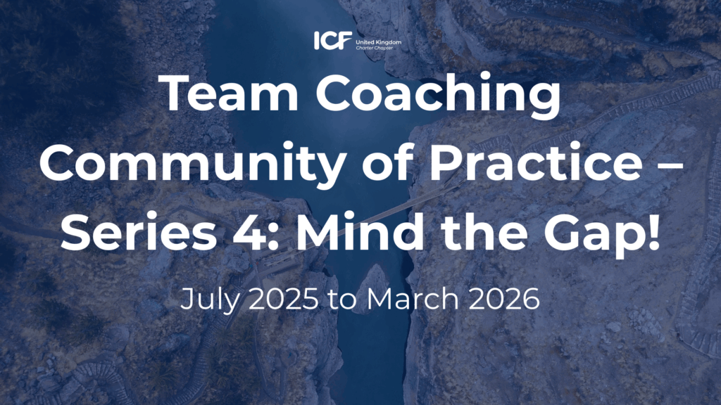 Team Coaching Community of Practice – Series 4: Mind the Gap! - ICF Events